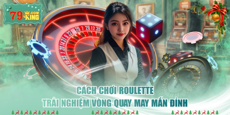 Cách Chơi Roulette