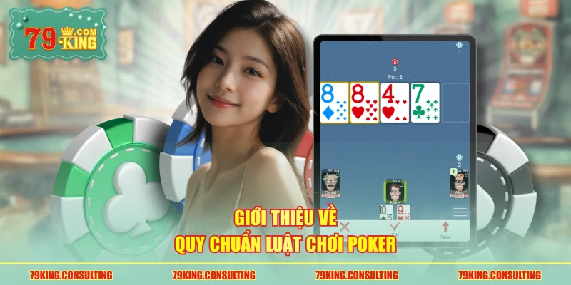 Giới thiệu về quy chuẩn luật chơi poker