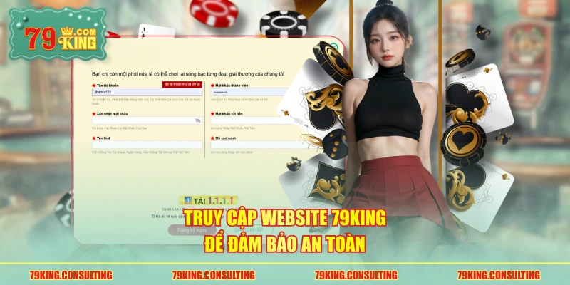 Truy cập website 79king để đảm bảo an toàn